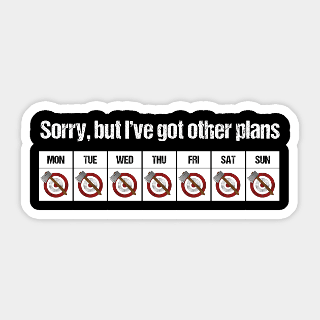 Axe Throwing - I've got other Plans Sticker by MGO Design